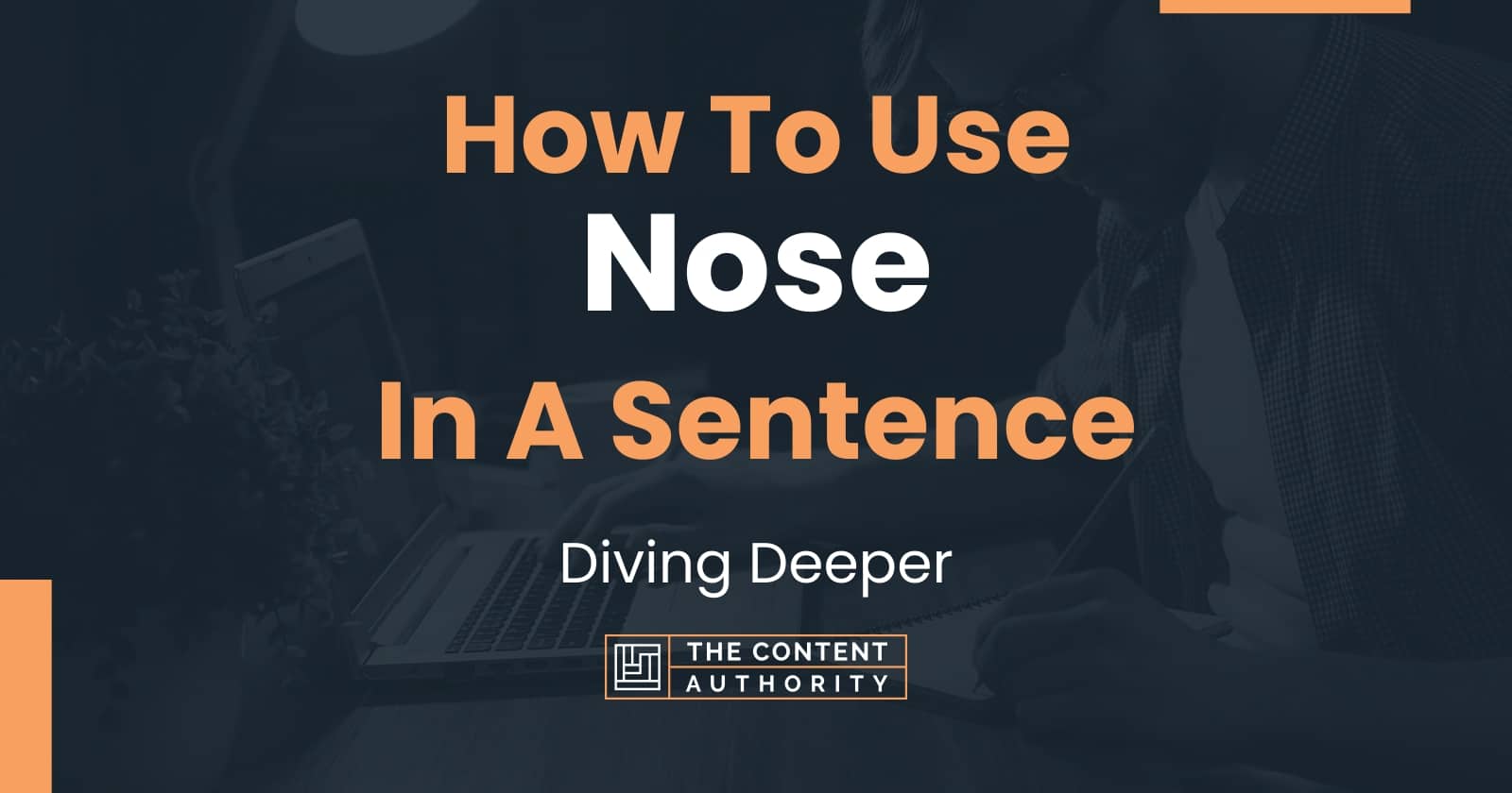 How To Use "Nose" In A Sentence Diving Deeper