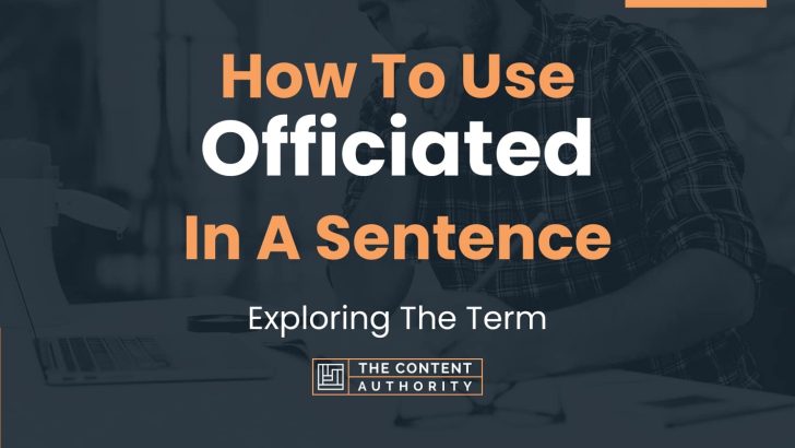 how to use officiated in a sentence
