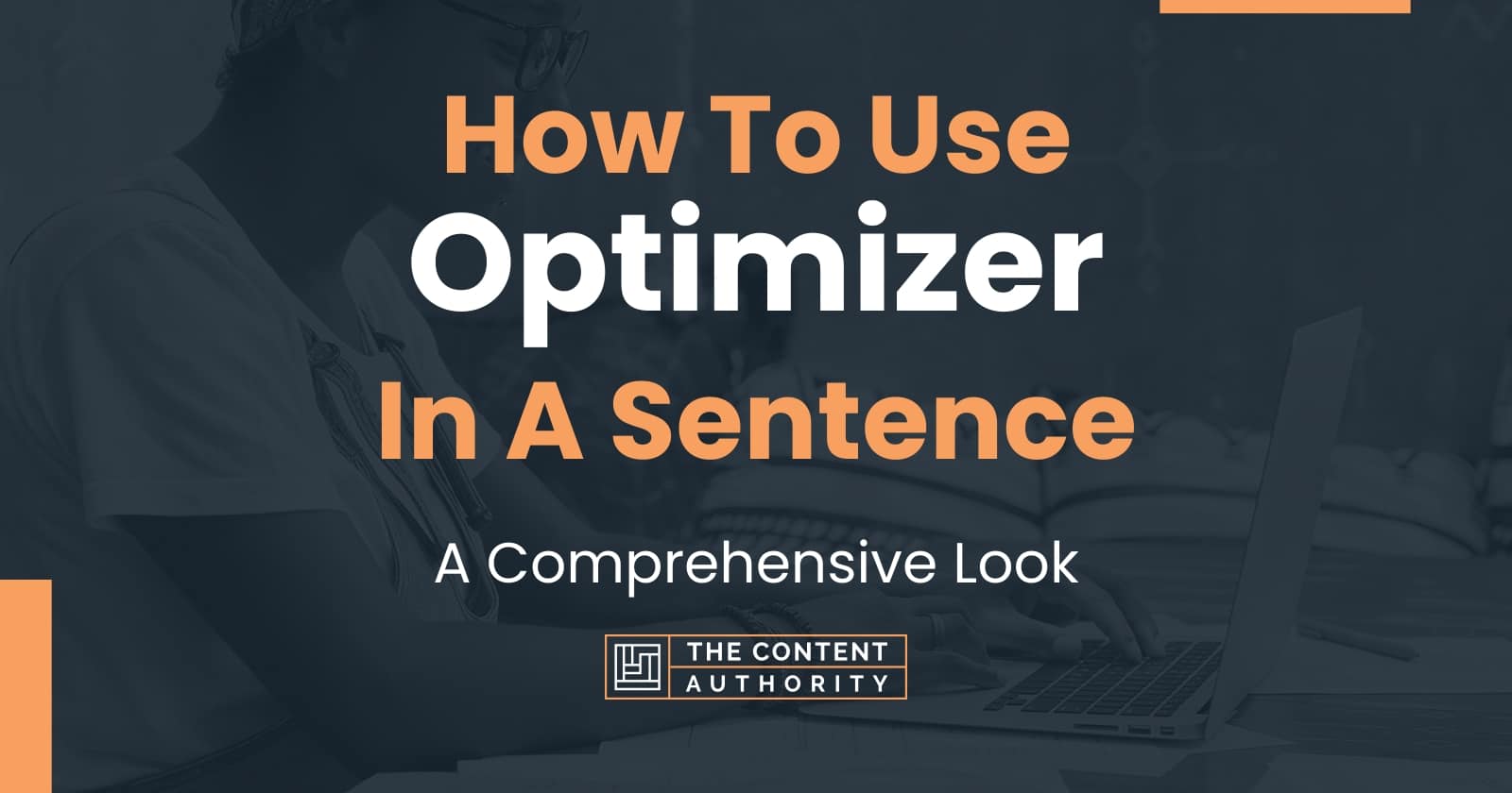 how-to-use-optimizer-in-a-sentence-a-comprehensive-look