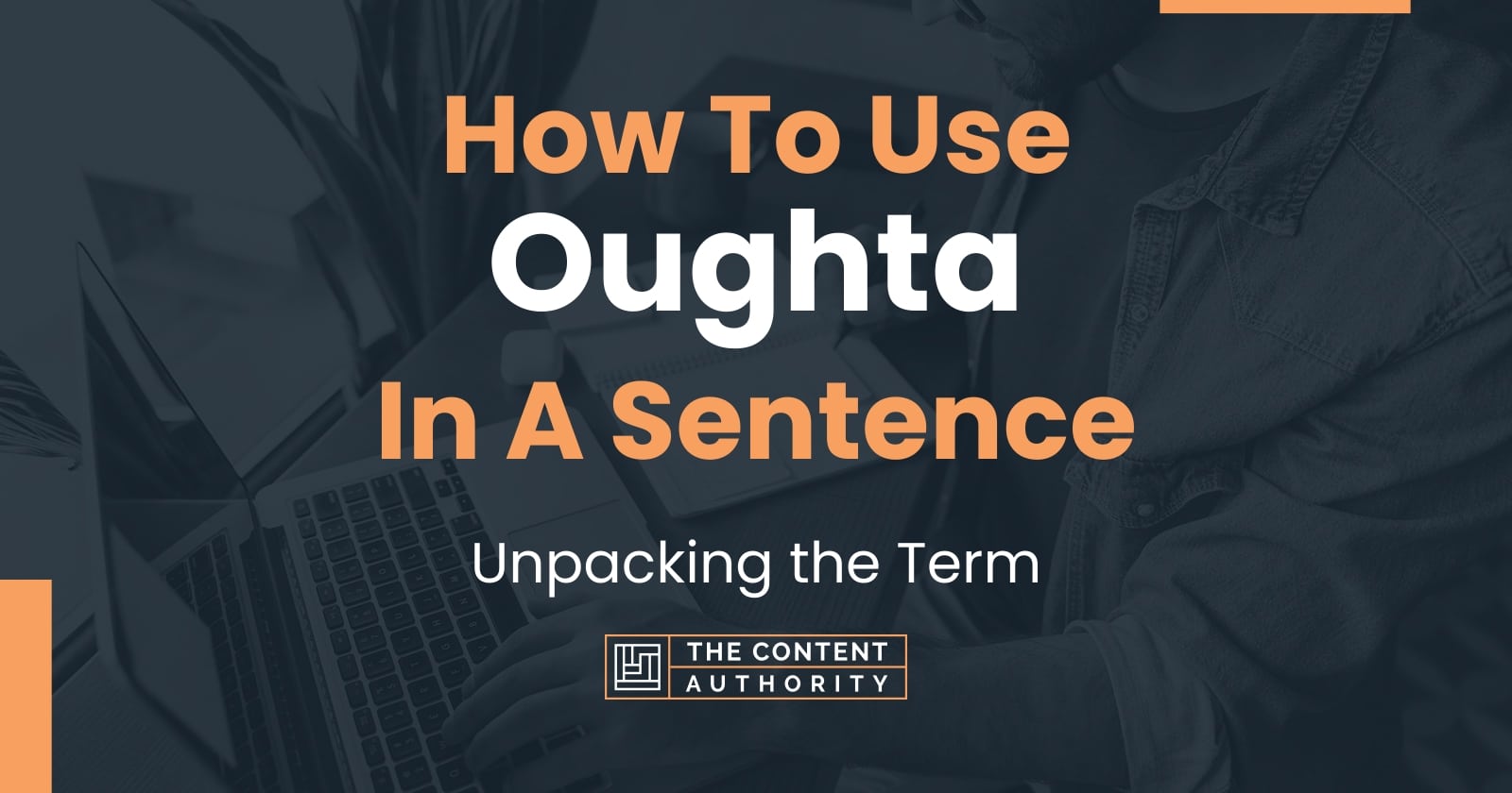 How To Use Oughta In A Sentence Unpacking The Term 