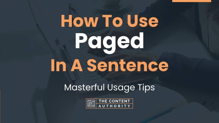 How To Use “Paged” In A Sentence: Masterful Usage Tips