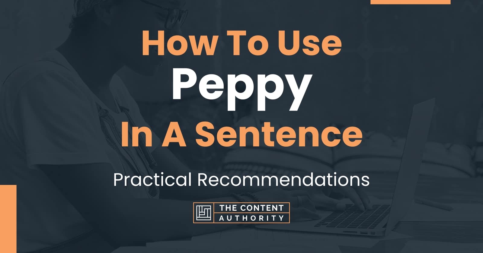 how-to-use-peppy-in-a-sentence-practical-recommendations