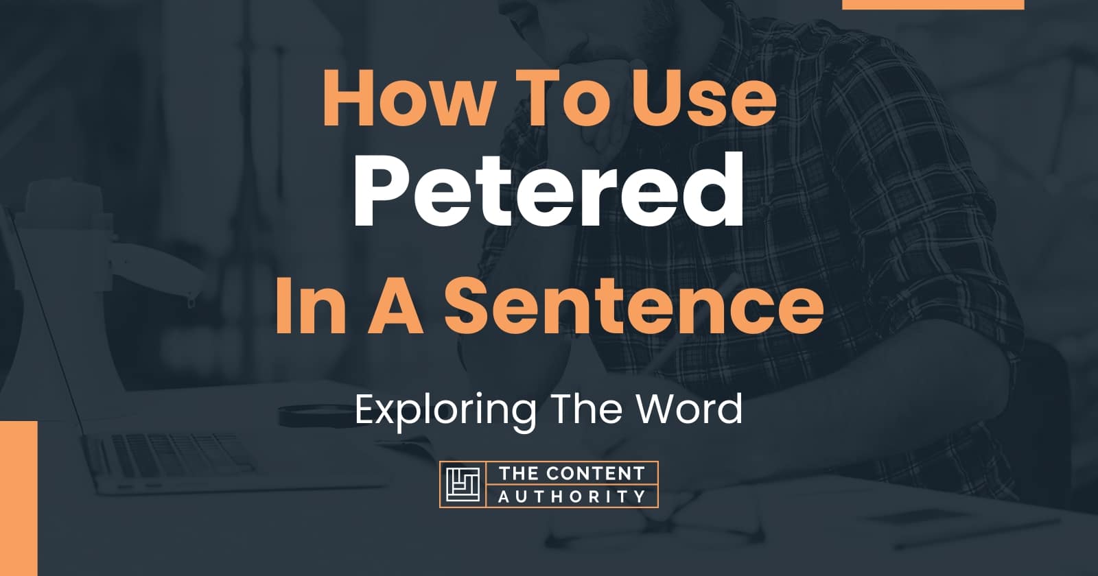 how-to-use-petered-in-a-sentence-exploring-the-word