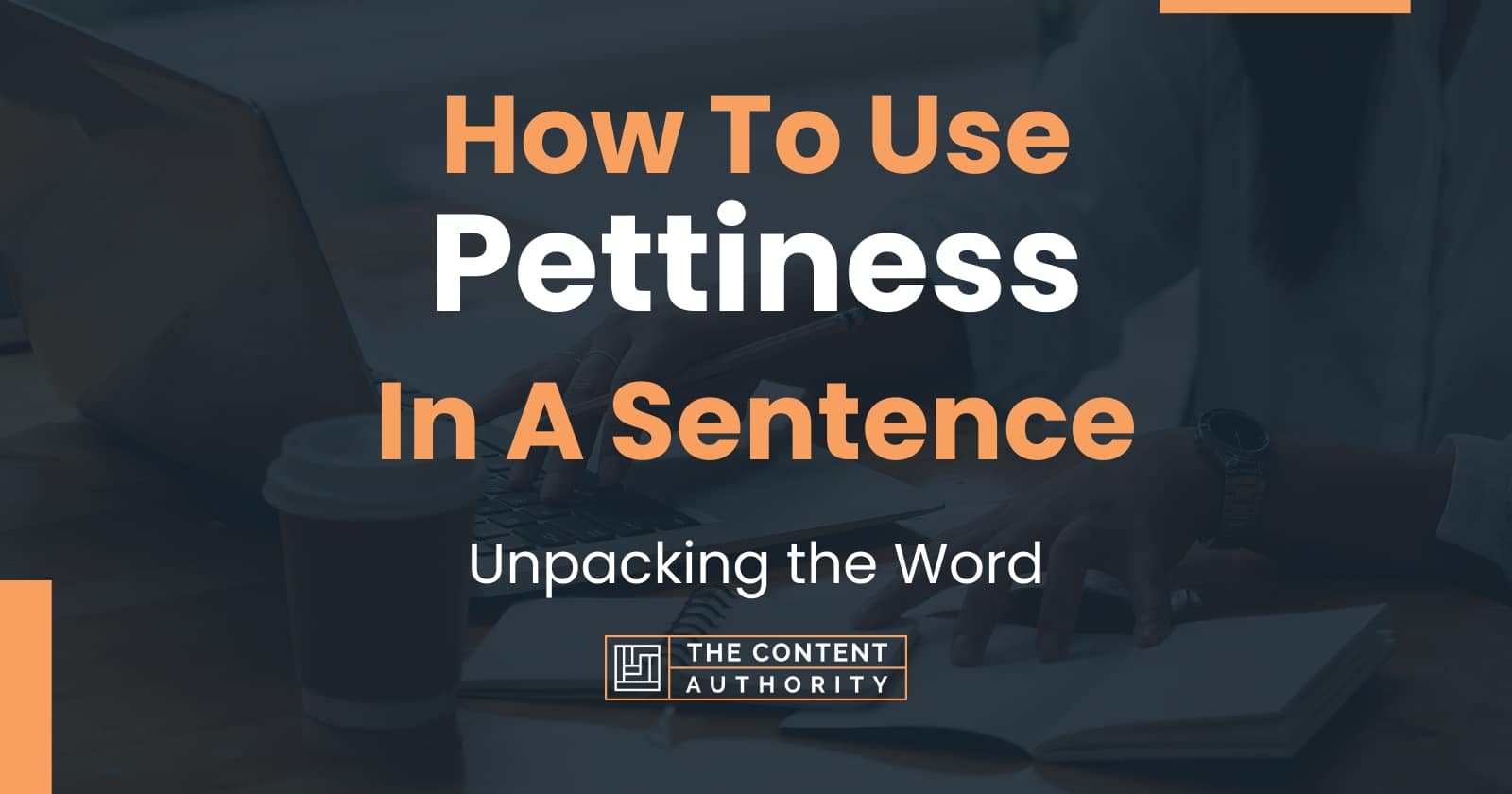 how-to-use-pettiness-in-a-sentence-unpacking-the-word