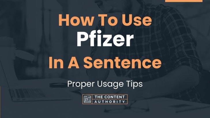 how-to-use-pfizer-in-a-sentence-proper-usage-tips