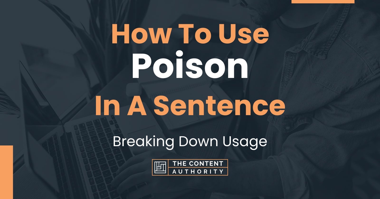 how-to-use-poison-in-a-sentence-breaking-down-usage