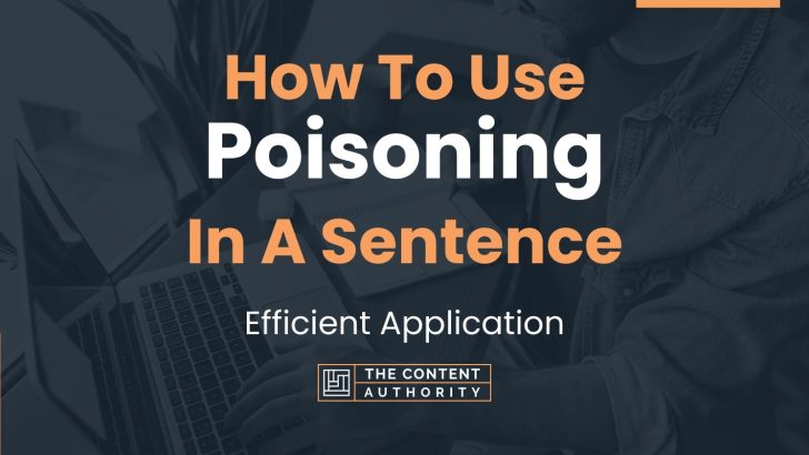 how-to-use-poisoning-in-a-sentence-efficient-application