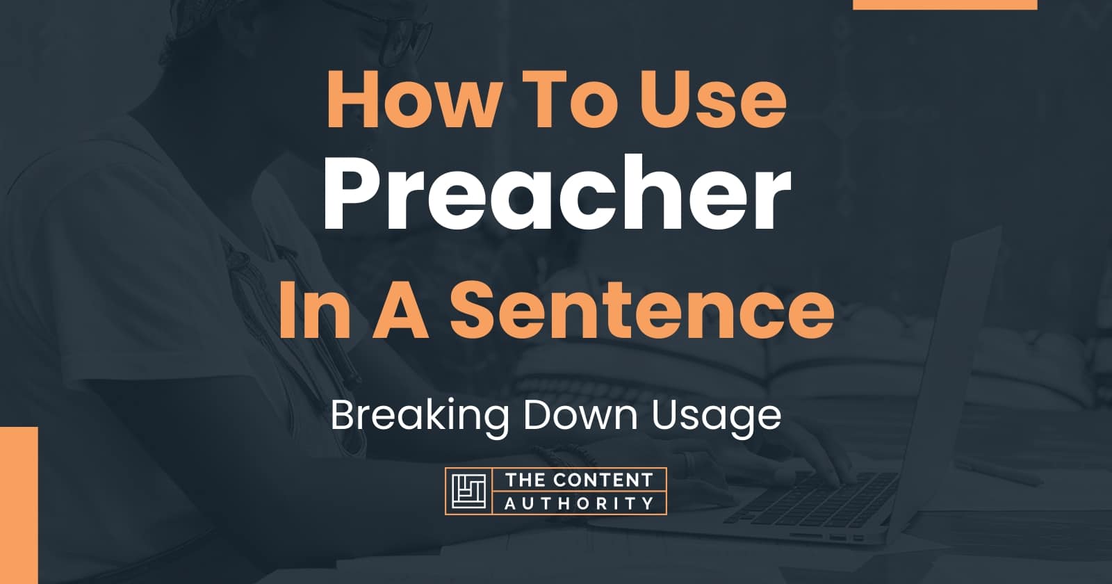 how-to-use-preacher-in-a-sentence-breaking-down-usage