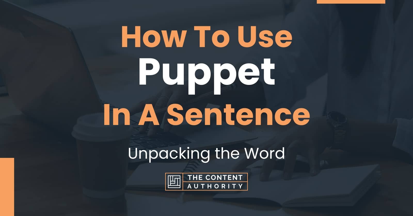 how-to-use-puppet-in-a-sentence-unpacking-the-word