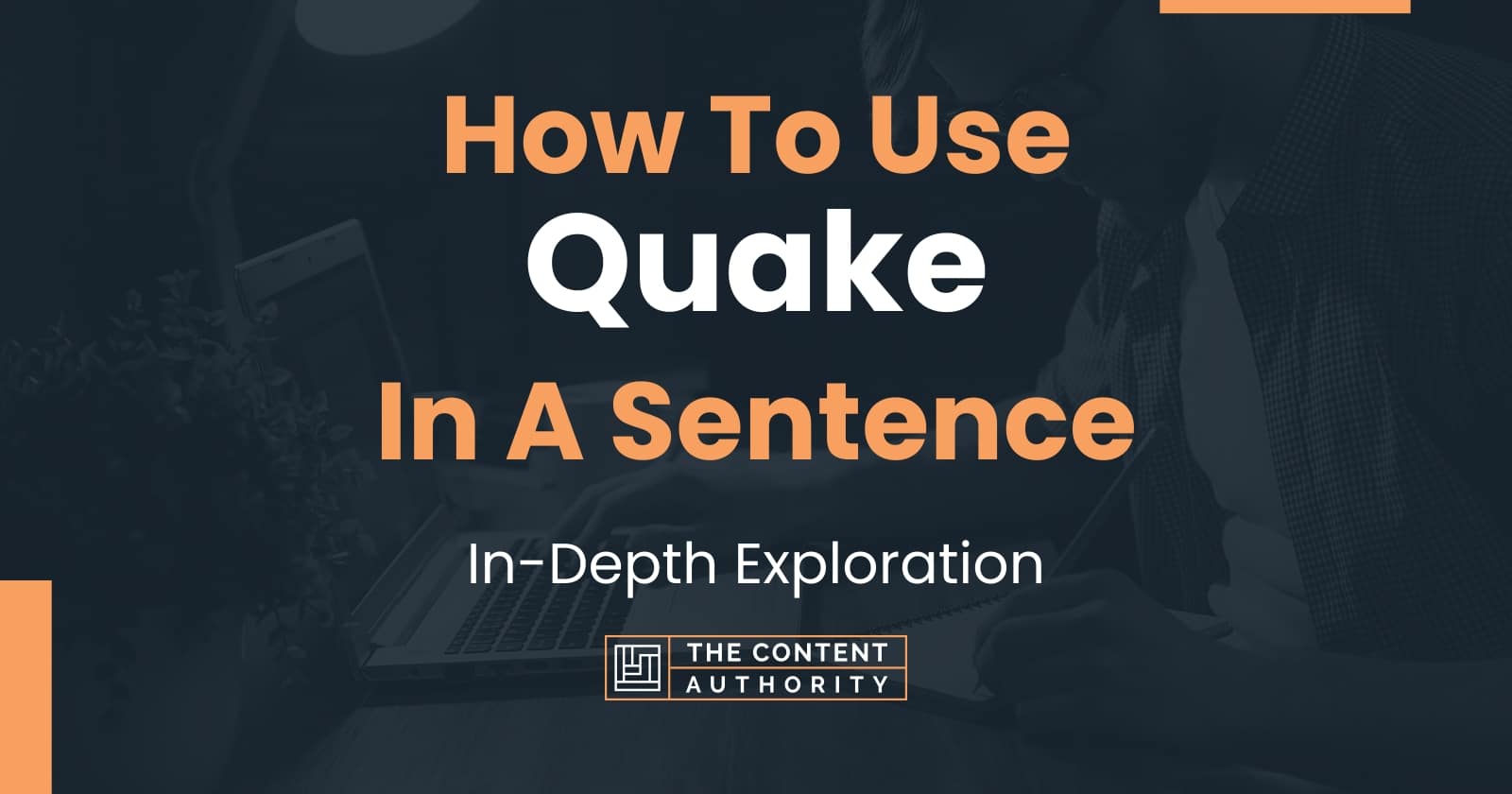 how-to-use-quake-in-a-sentence-in-depth-exploration