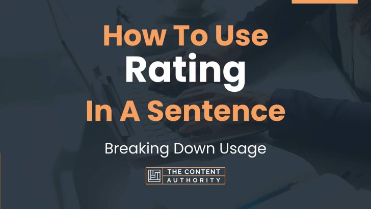 How To Use “Rating” In A Sentence: Breaking Down Usage