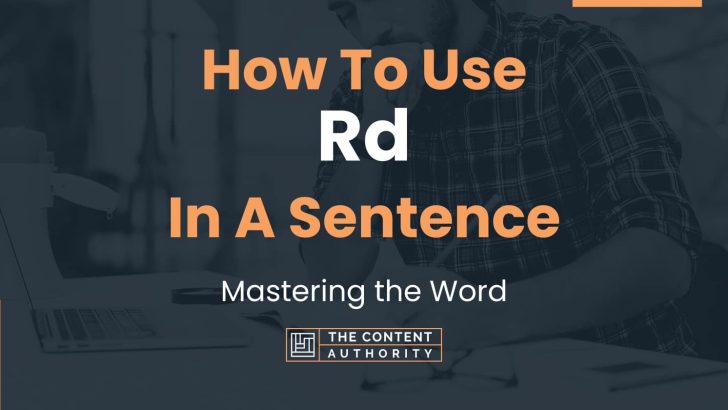 How To Use “Rd” In A Sentence: Mastering the Word