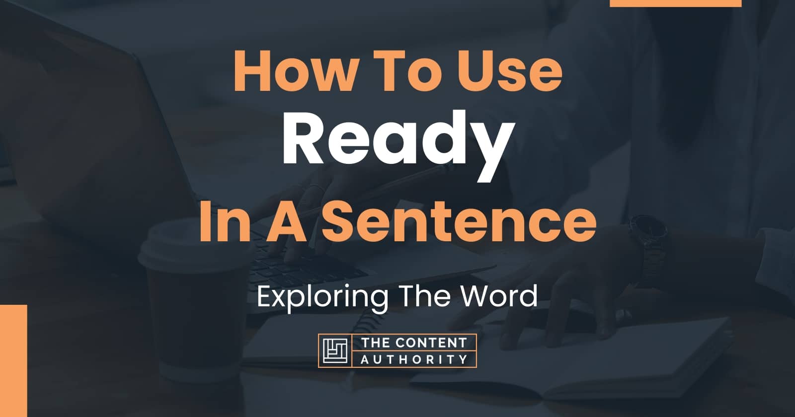 how-to-use-ready-in-a-sentence-exploring-the-word