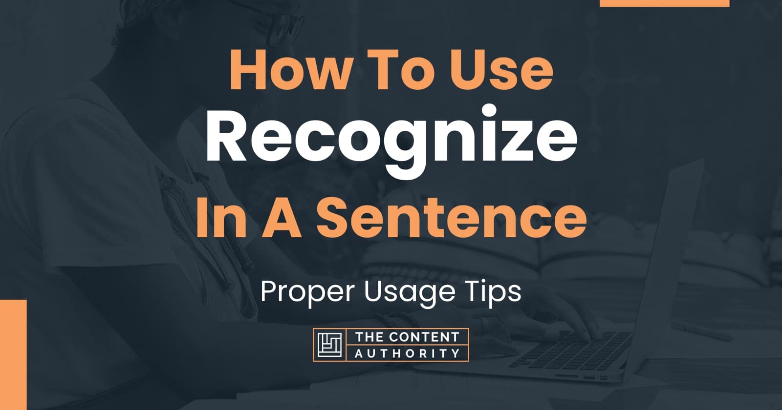 how-to-use-recognize-in-a-sentence-proper-usage-tips