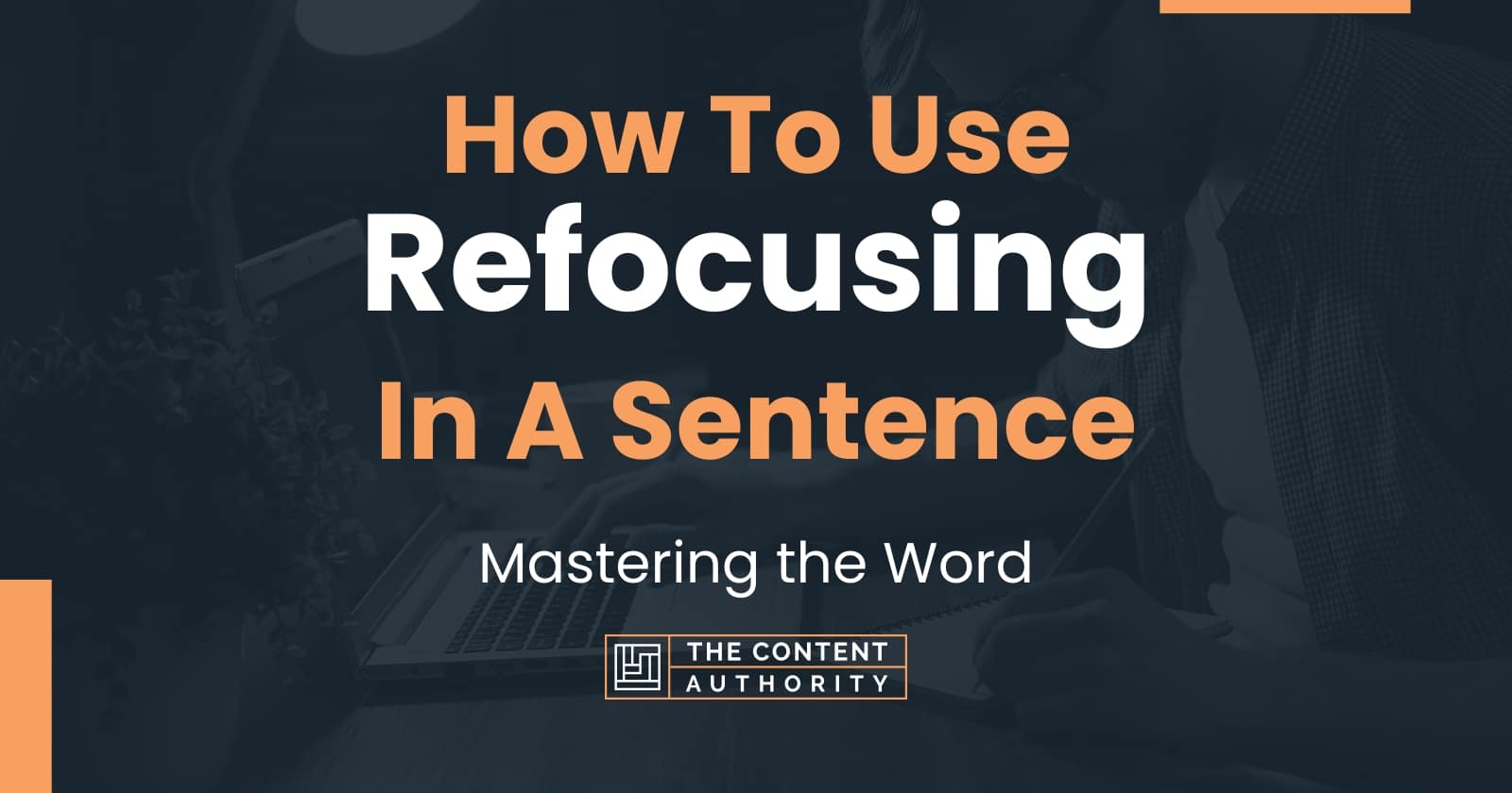 how-to-use-refocusing-in-a-sentence-mastering-the-word