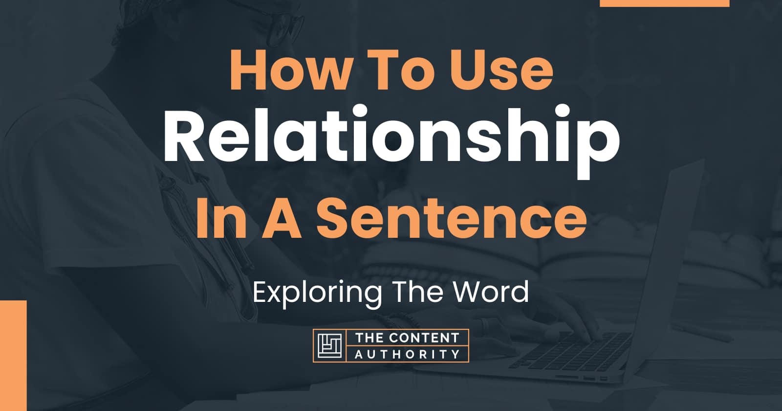 How To Use Relationship In A Sentence 