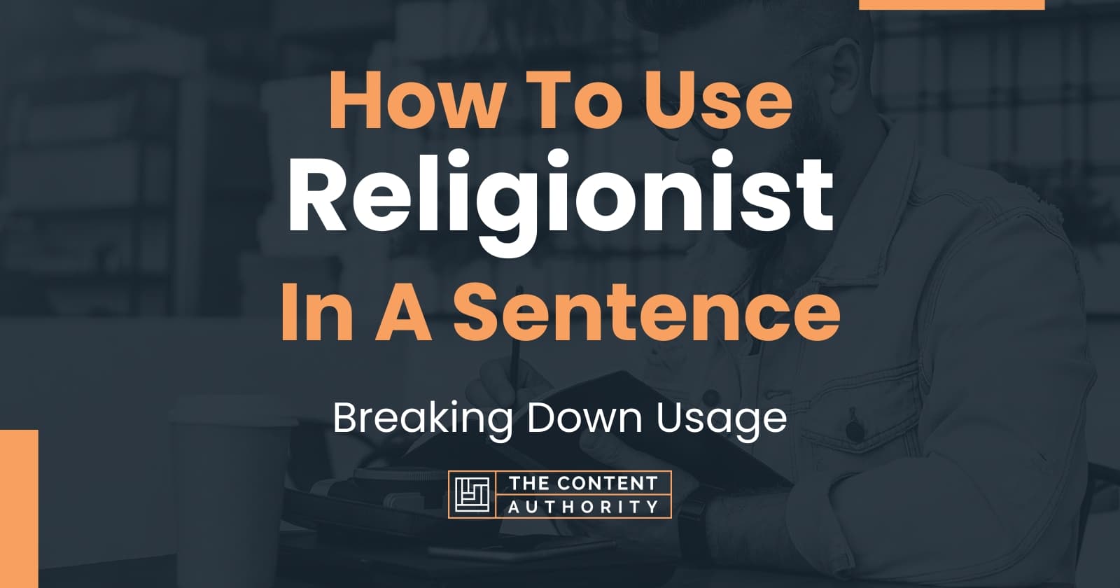 how-to-use-religionist-in-a-sentence-breaking-down-usage