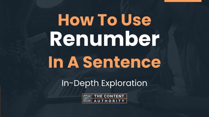 How To Use “Renumber” In A Sentence: In-Depth Exploration