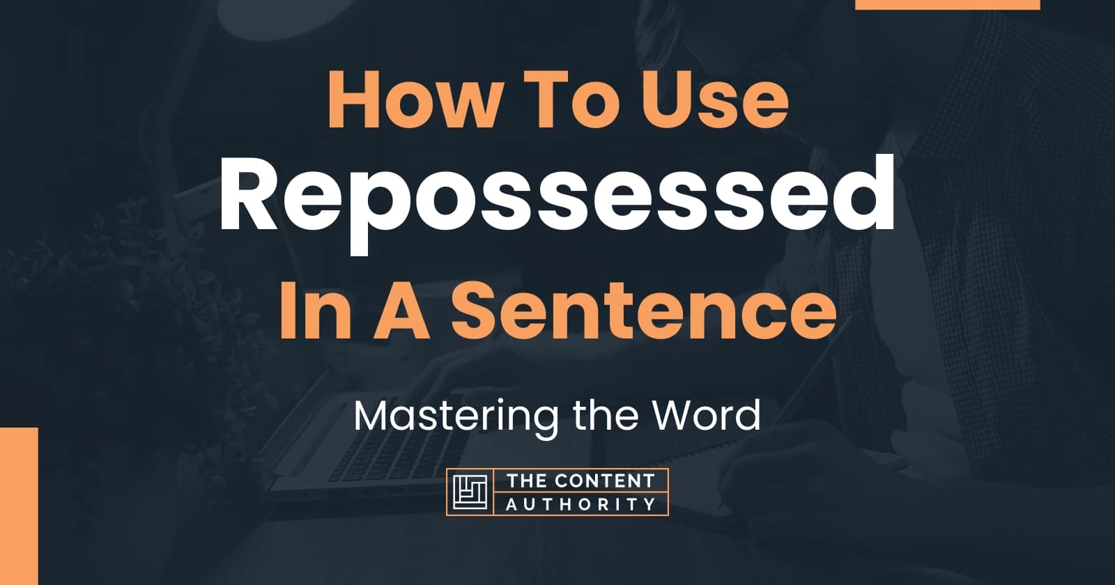 how-to-use-repossessed-in-a-sentence-optimal-application