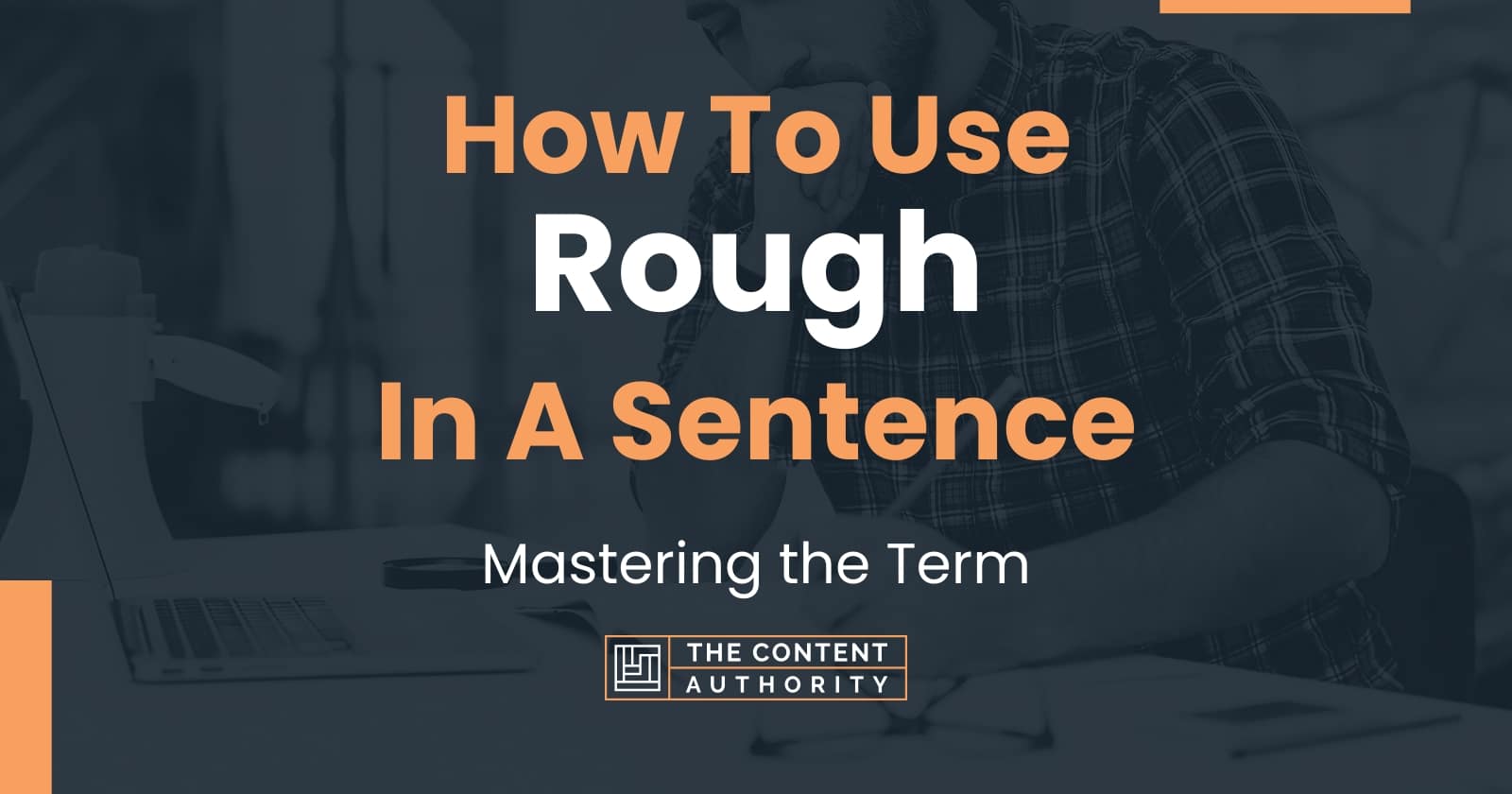 How To Use Rough In A Sentence Mastering The Term