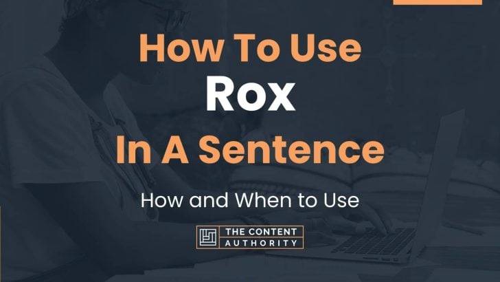 how to use rox in a sentence