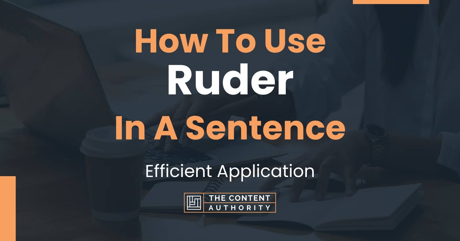 how-to-use-ruder-in-a-sentence-efficient-application