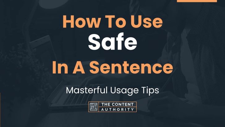 how-to-use-safe-in-a-sentence-masterful-usage-tips