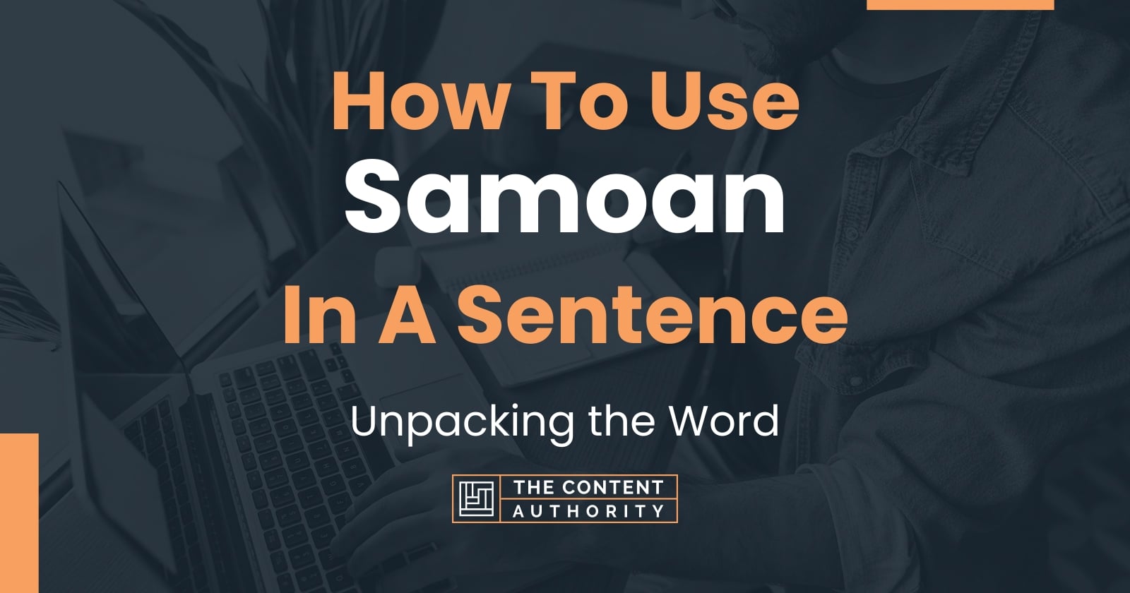 How To Use "Samoan" In A Sentence Unpacking the Word