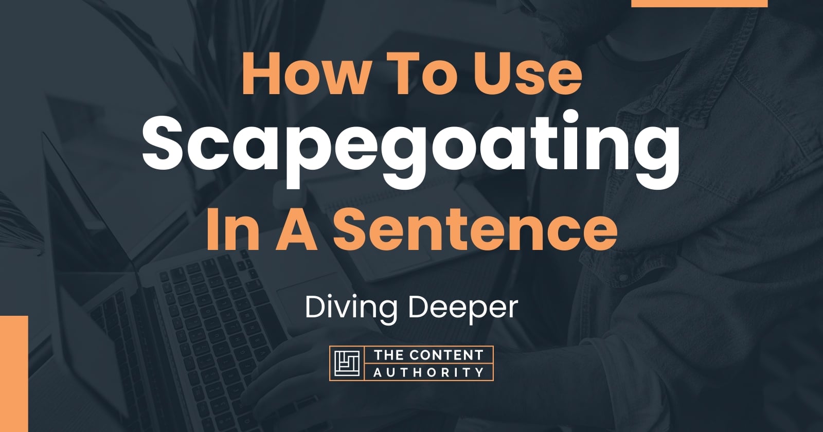 how-to-use-scapegoating-in-a-sentence-diving-deeper