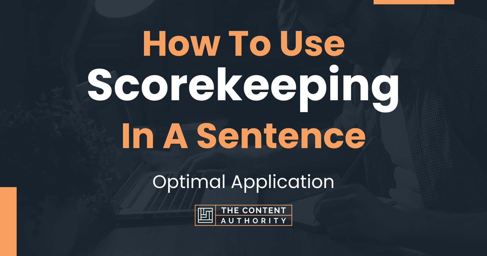 how-to-use-scorekeeping-in-a-sentence-optimal-application