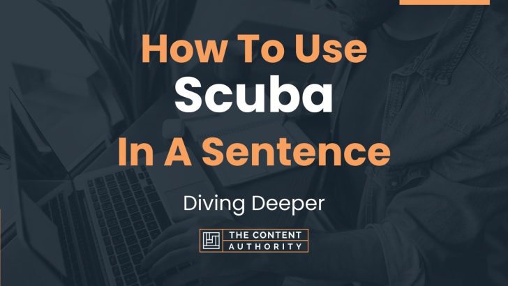 how-to-use-scuba-in-a-sentence-diving-deeper