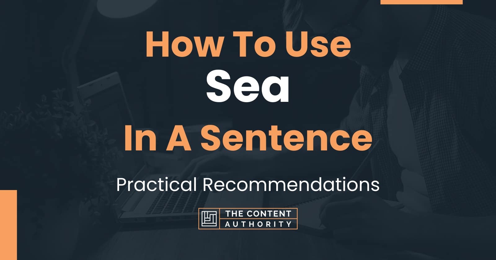 how-to-use-sea-in-a-sentence-practical-recommendations