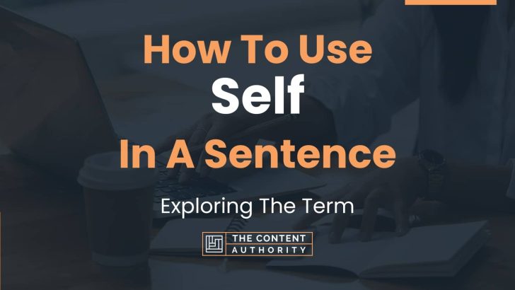 how-to-use-self-in-a-sentence-exploring-the-term