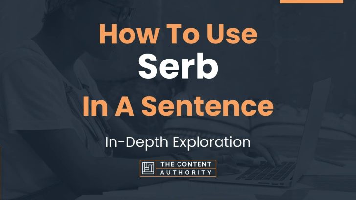 How To Use “Serb” In A Sentence: In-Depth Exploration