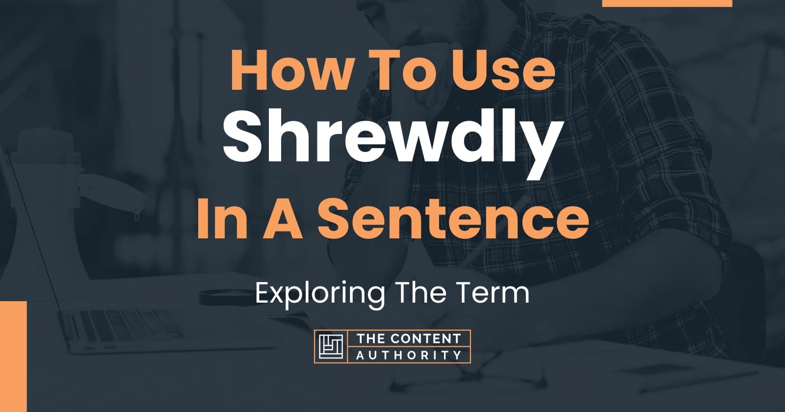 how-to-use-shrewdly-in-a-sentence-exploring-the-term