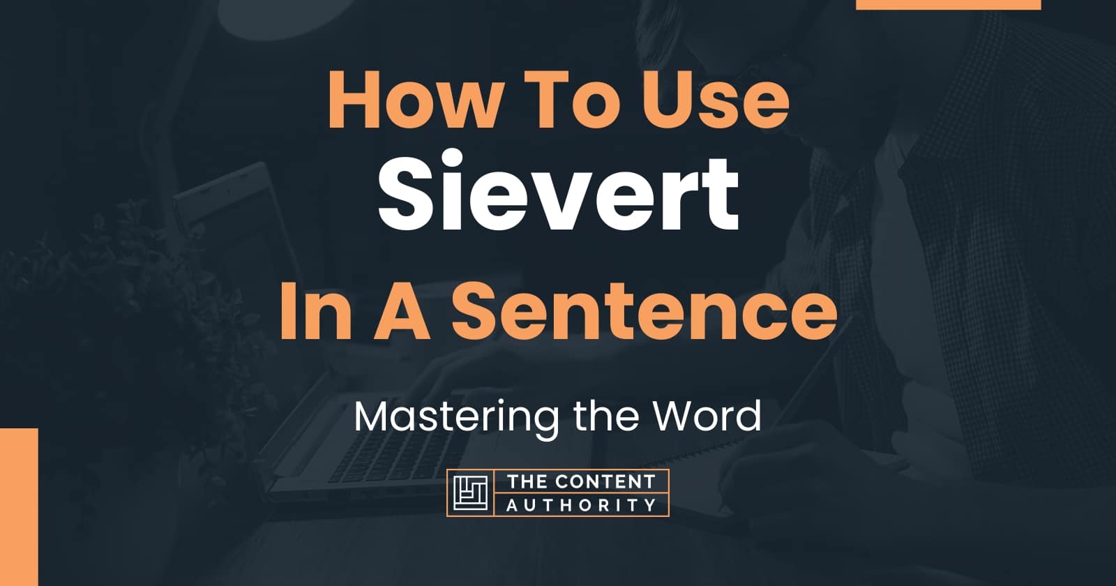 How To Use "Sievert" In A Sentence Mastering the Word