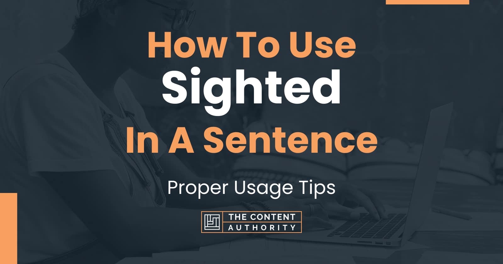 how-to-use-sighted-in-a-sentence-proper-usage-tips