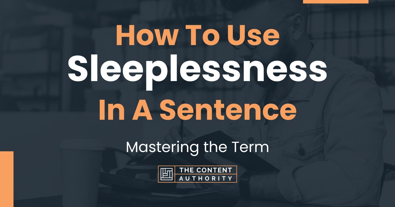 how-to-use-sleeplessness-in-a-sentence-mastering-the-term