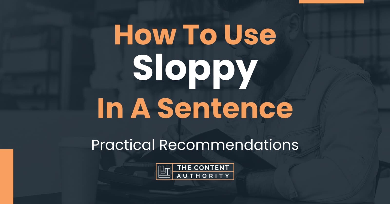 How To Use Sloppy In A Sentence Practical Recommendations