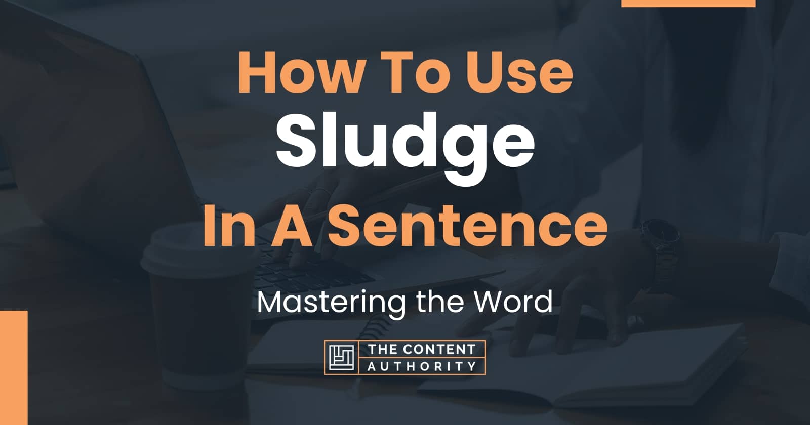 how-to-use-sludge-in-a-sentence-mastering-the-word