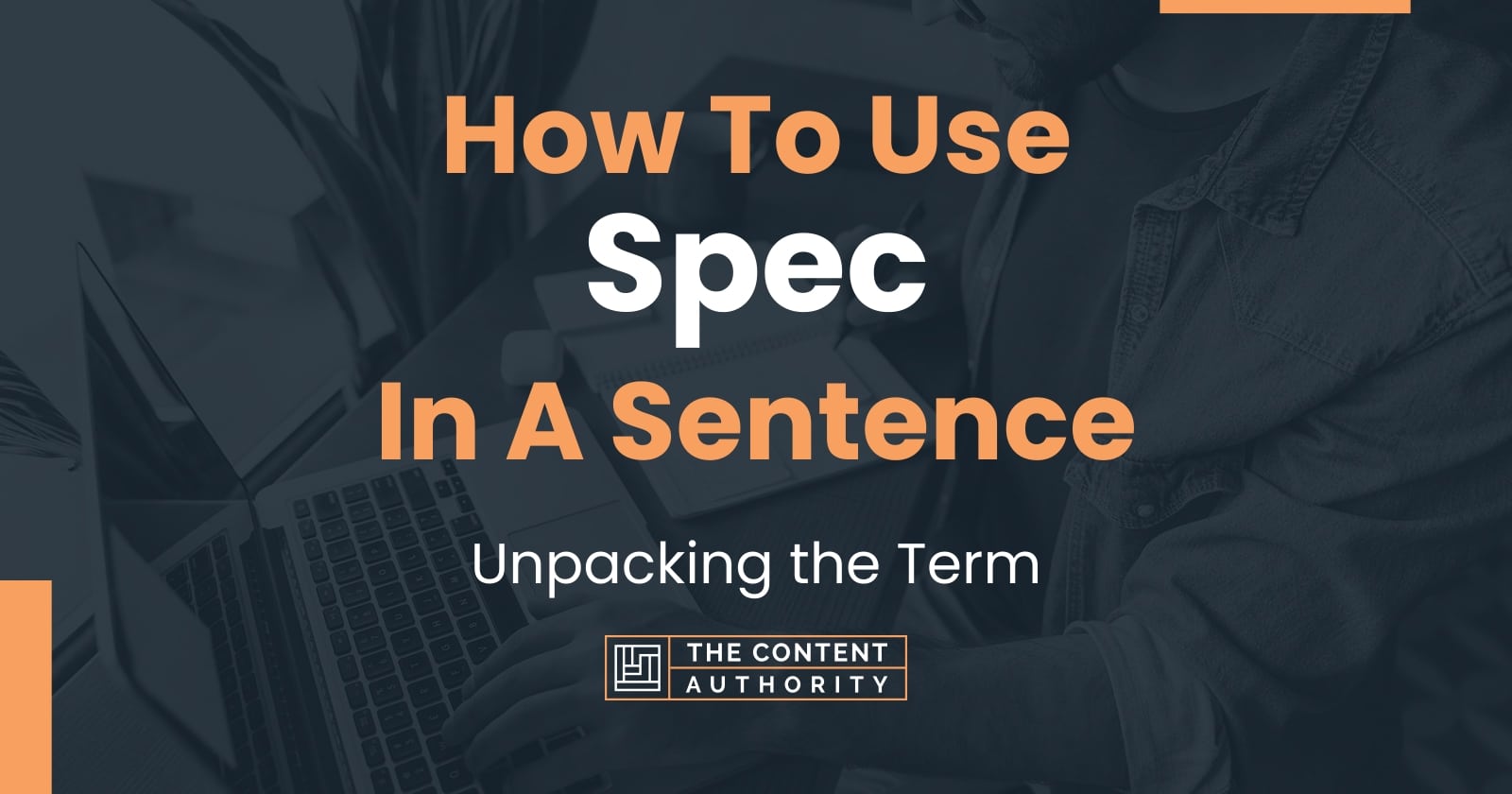 how-to-use-spec-in-a-sentence-unpacking-the-term