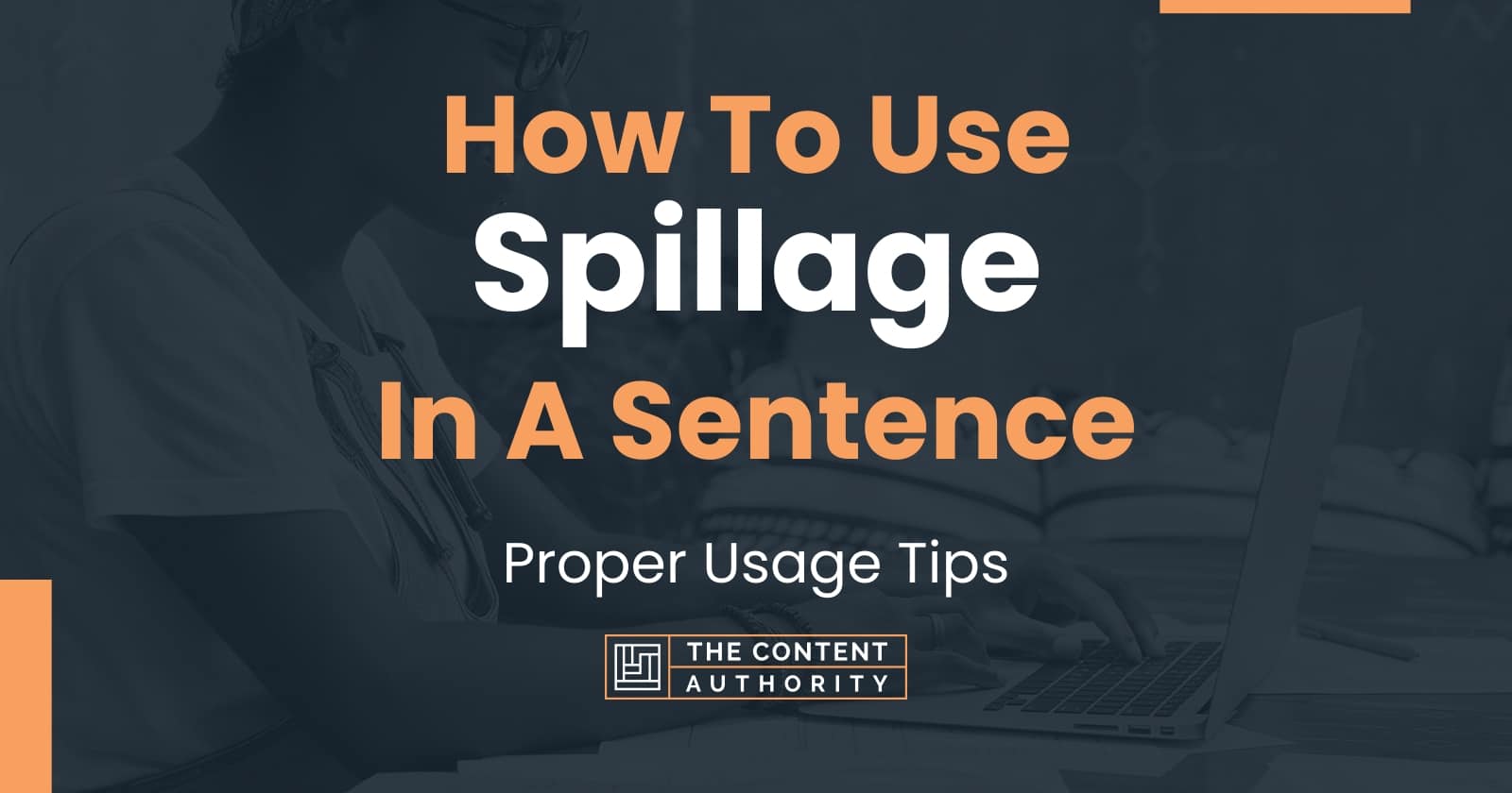 how-to-use-spillage-in-a-sentence-proper-usage-tips