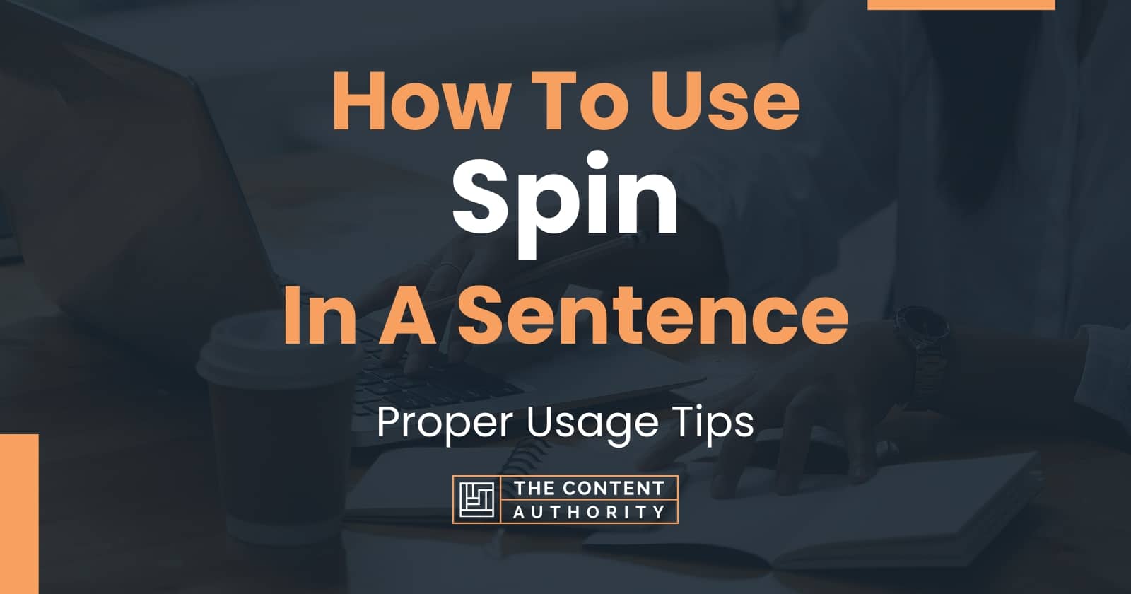 how-to-use-spin-in-a-sentence-proper-usage-tips