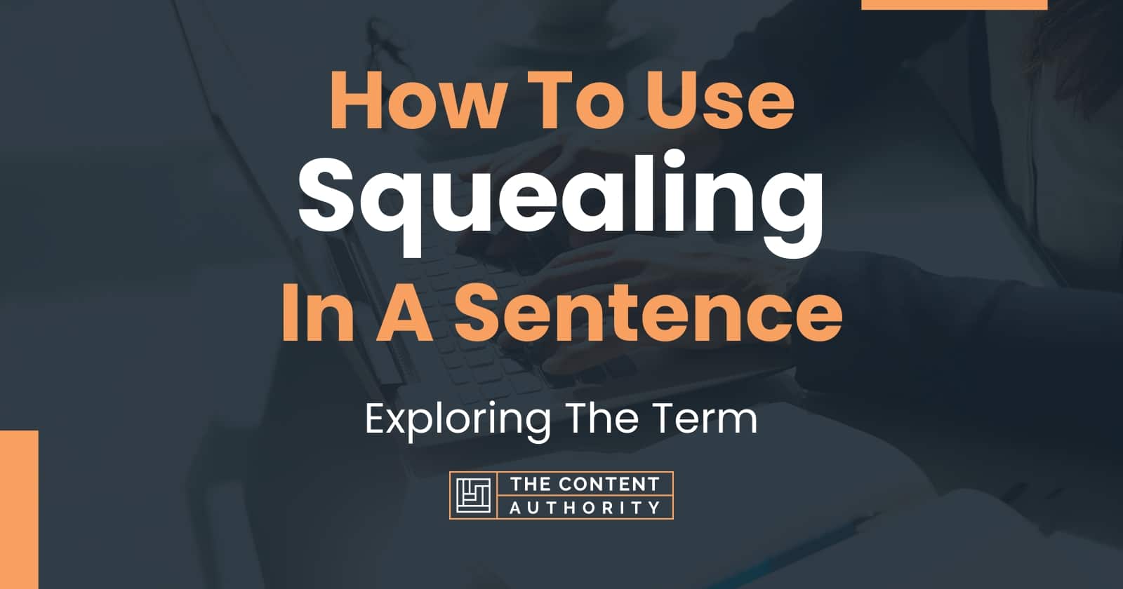 how-to-use-squealing-in-a-sentence-exploring-the-term