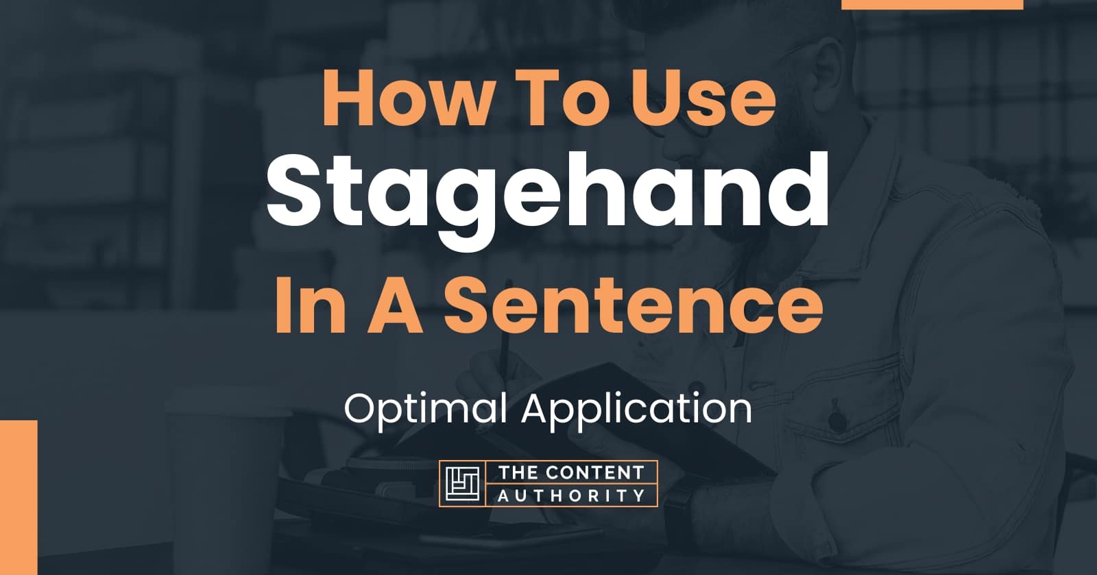 How To Use Stagehand In A Sentence Optimal Application 1537