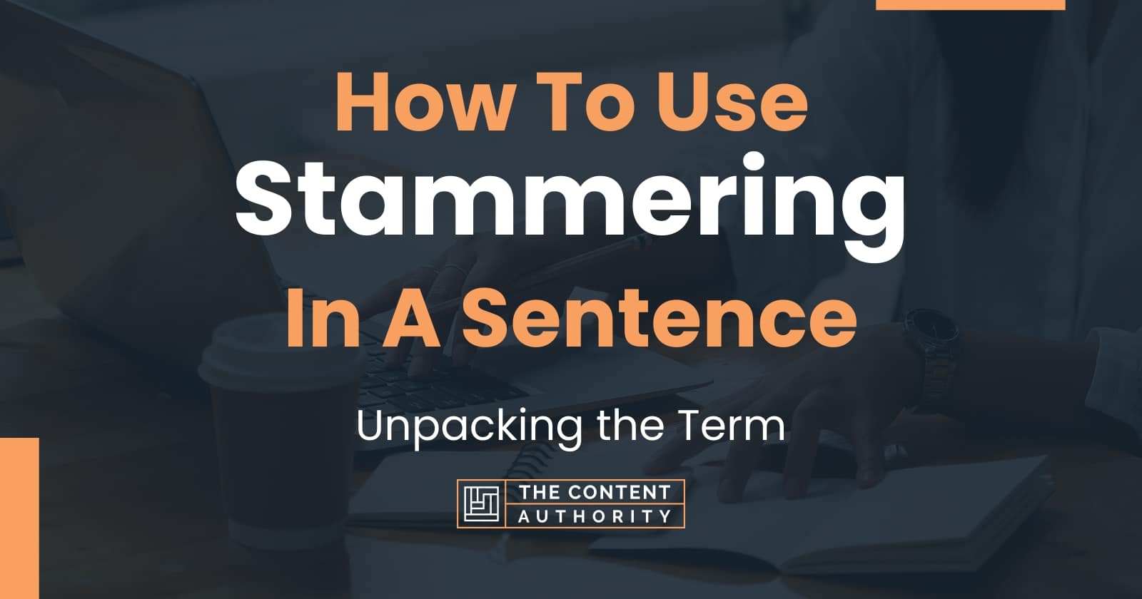 how-to-use-stammering-in-a-sentence-unpacking-the-term