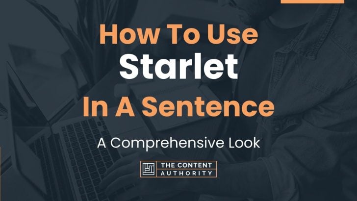 how-to-use-starlet-in-a-sentence-a-comprehensive-look