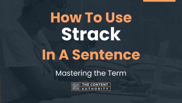 how-to-use-strack-in-a-sentence-mastering-the-term