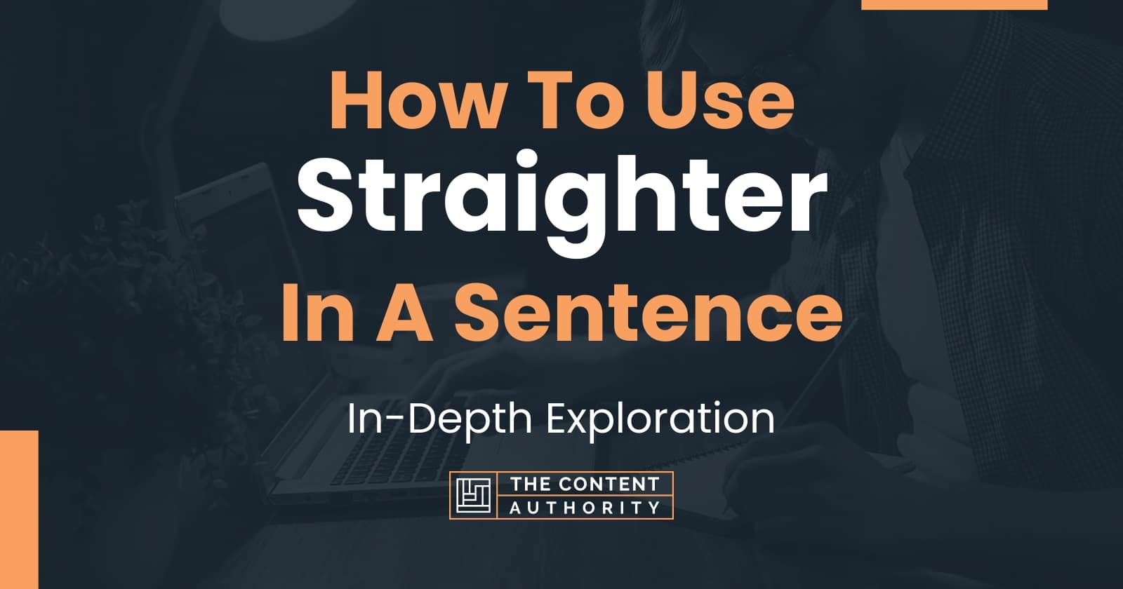 how-to-use-straighter-in-a-sentence-in-depth-exploration