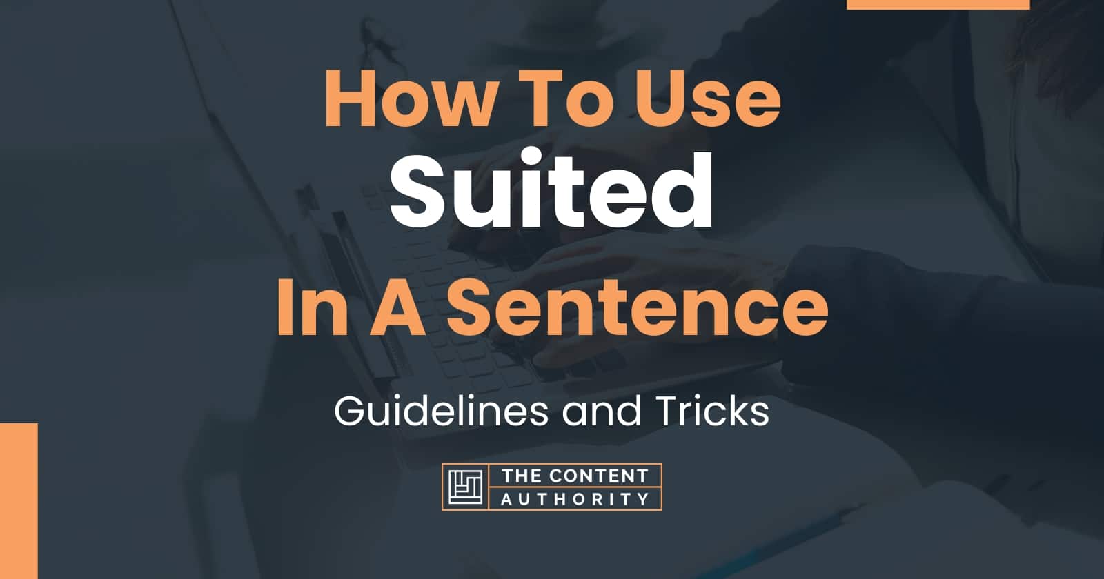 how-to-use-suited-in-a-sentence-guidelines-and-tricks